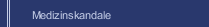 Medizinskandale
